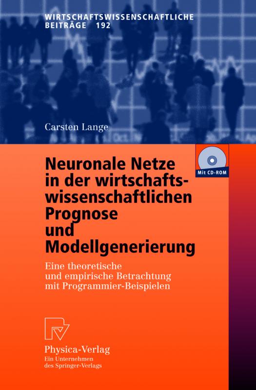 Cover-Bild Neuronale Netze in der wirtschaftswissenschaftlichen Prognose und Modellgenerierung