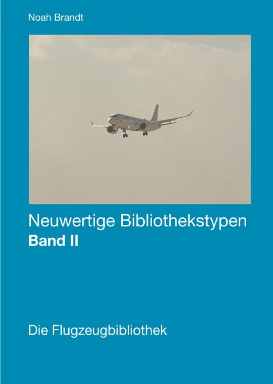 Cover-Bild Neuwertige Bibliothekstypen / Die Flugzeugbibliothek