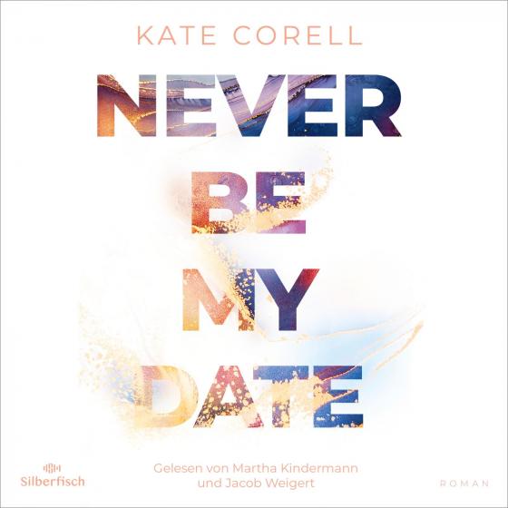 Cover-Bild Never be 1: Never be my Date