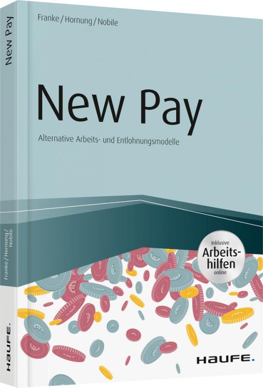 Cover-Bild New Pay - Alternative Arbeits- und Entlohnungsmodelle