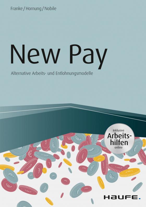 Cover-Bild New Pay - Alternative Arbeits- und Entlohnungsmodelle