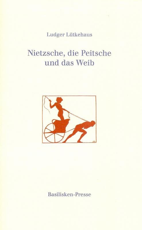 Cover-Bild Nietzsche, die Peitsche und das Weib