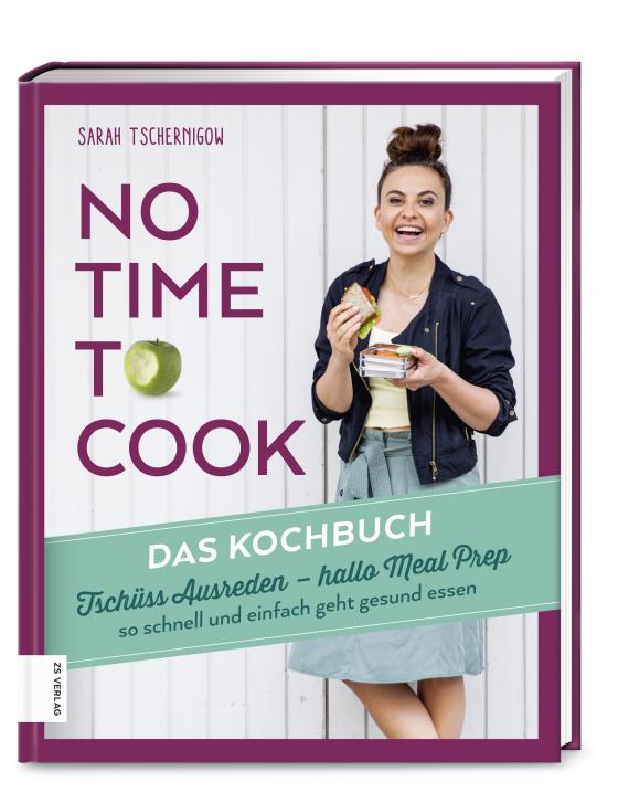 Cover-Bild No time to cook – Das Kochbuch