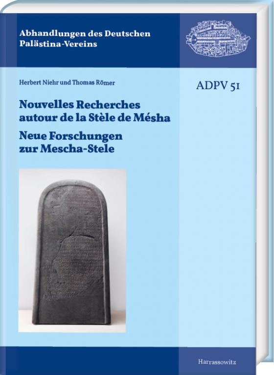 Cover-Bild Nouvelles Recherches autour de la Stèle de Mésha. Neue Forschungen zur Mescha-Stele