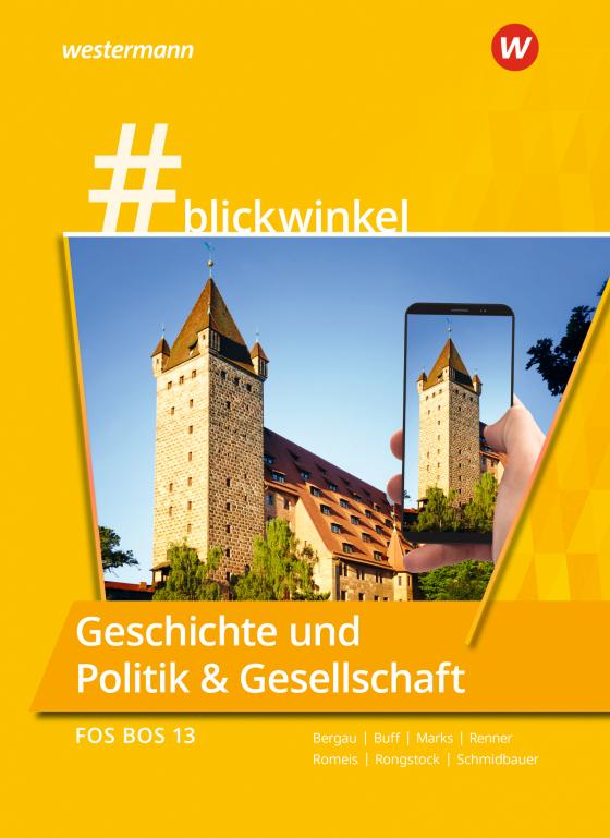 Cover-Bild #blickwinkel – Geschichte und Politik & Gesellschaft für Fachoberschulen und Berufsoberschulen – Ausgabe Bayern