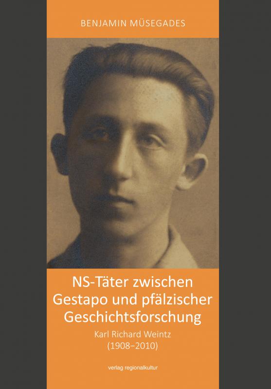 Cover-Bild NS-Täter zwischen Gestapo und pfälzischer Geschichtsforschung