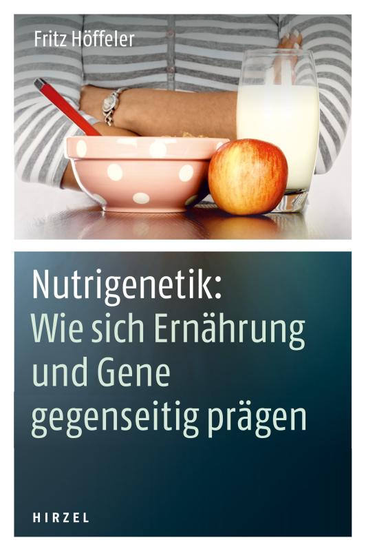 Cover-Bild Nutrigenetik: Wie sich Ernährung und Gene gegenseitig prägen