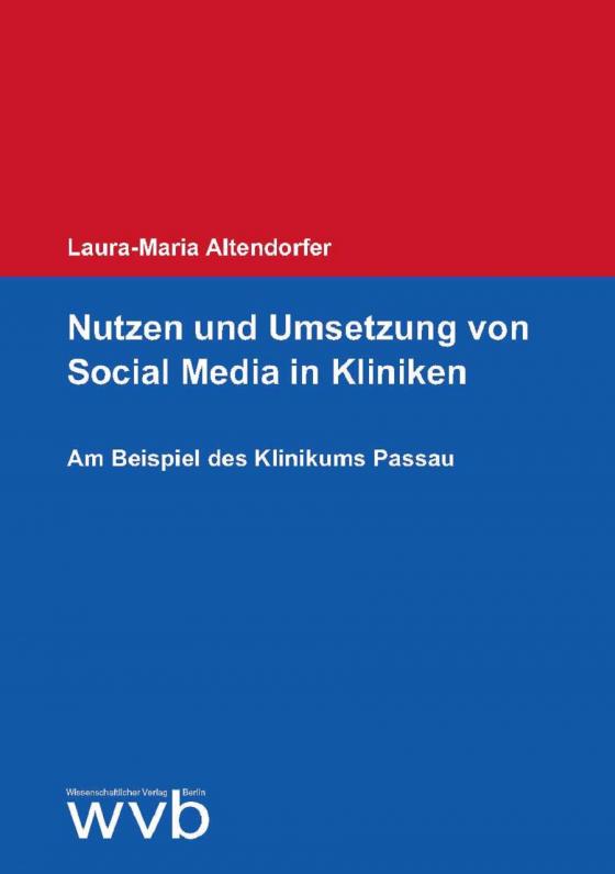 Cover-Bild Nutzen und Umsetzung von Social Media in Kliniken