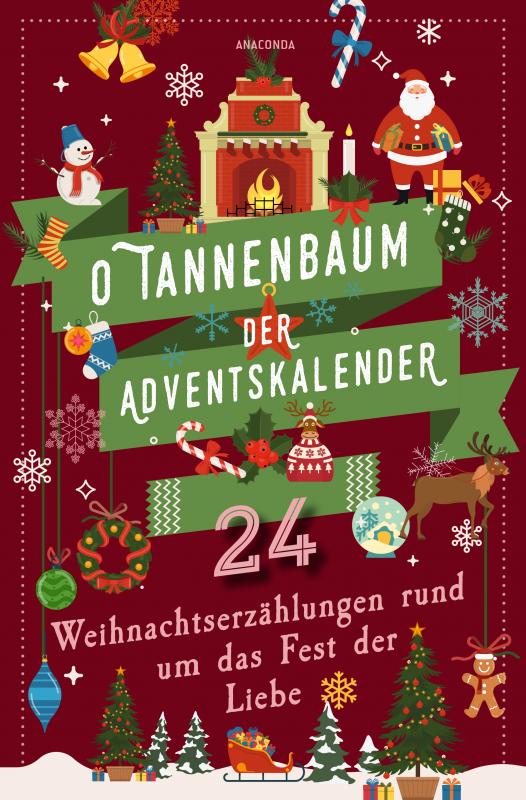 Cover-Bild O Tannenbaum. Der Adventskalender. 24 Weihnachtserzählungen rund um das Fest der Liebe