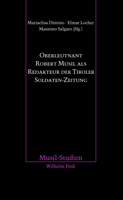 Cover-Bild Oberleutnant Robert Musil als Redakteur der Tiroler Soldaten-Zeitung