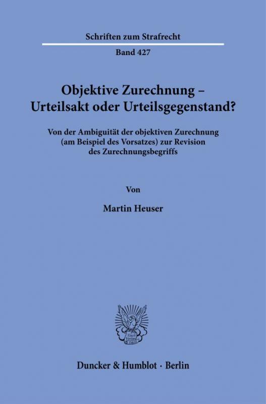 Cover-Bild Objektive Zurechnung – Urteilsakt oder Urteilsgegenstand?