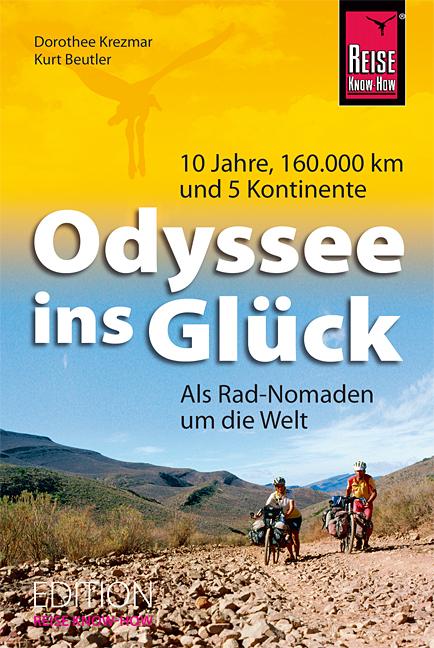 Cover-Bild Odyssee ins Glück - Als Rad-Nomaden um die Welt