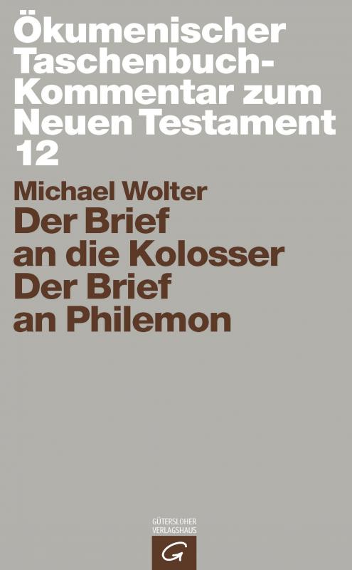 Cover-Bild Ökumenischer Taschenbuchkommentar zum Neuen Testament / Der Brief an die Kolosser / Der Brief an Philemon