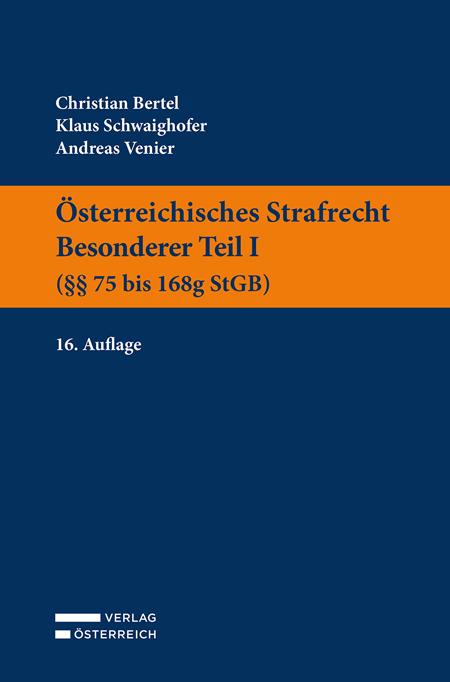 Cover-Bild Österreichisches Strafrecht. Besonderer Teil I (§§ 75 bis 168g StGB)