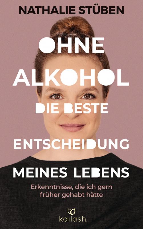 Cover-Bild Ohne Alkohol: Die beste Entscheidung meines Lebens