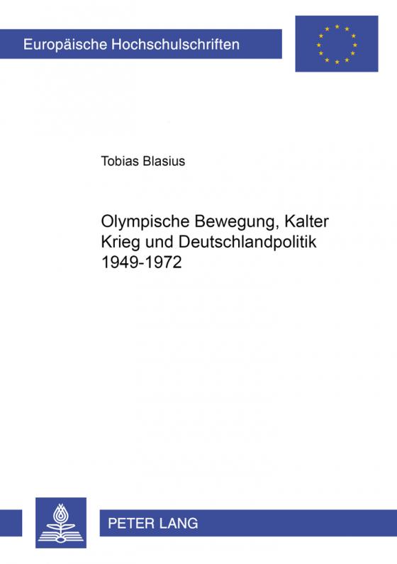 Cover-Bild Olympische Bewegung, Kalter Krieg und Deutschlandpolitik 1949-1972