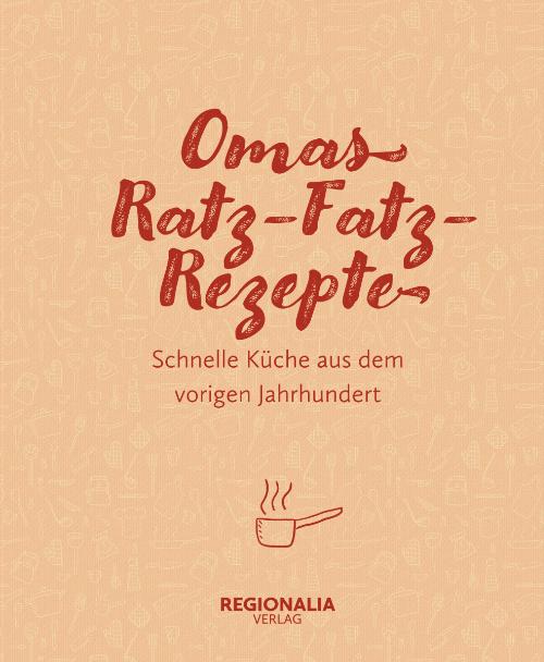 Cover-Bild Omas Ratz-Fatz-Rezepte
