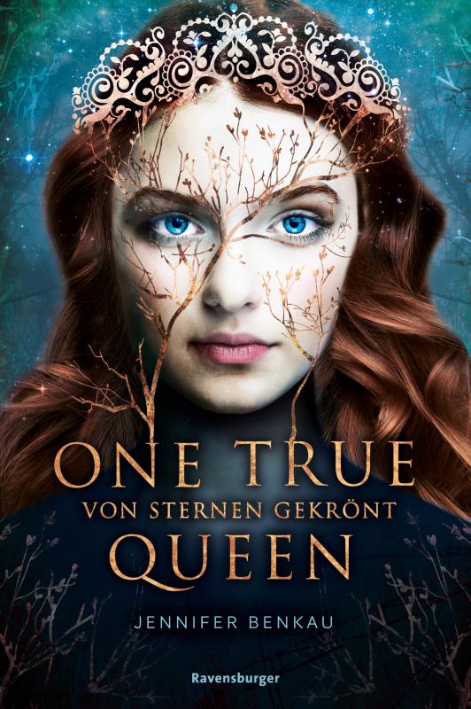 Cover-Bild One True Queen, Band 1: Von Sternen gekrönt (Epische Romantasy von SPIEGEL-Bestsellerautorin Jennifer Benkau)