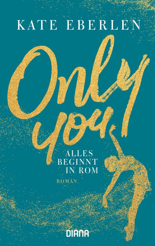 Cover-Bild Only You – Alles beginnt in Rom