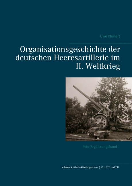 Cover-Bild Organisationsgeschichte der deutschen Heeresartillerie im II. Weltkrieg