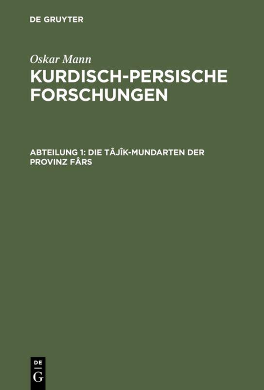 Cover-Bild Oskar Mann: Kurdisch-persische Forschungen / Die Tâjîk-Mundarten der Provinz Fârs