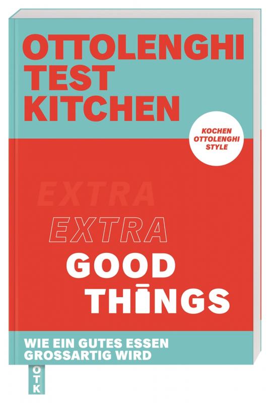 Cover-Bild Ottolenghi Test Kitchen – Extra good things