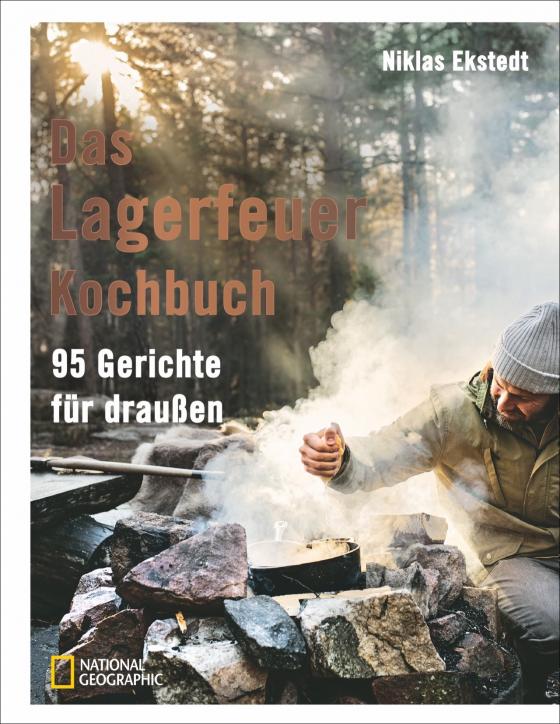Cover-Bild Outdoor Kochen: Das Lagerfeuer-Kochbuch. 95 Gerichte für draußen. Für Outdoor-Fans, mit vielen Rezepten für das Kochen am offenen Feuer. Klassische nordische Küche.