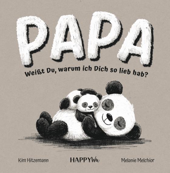 Cover-Bild Papa, weißt Du, warum ich Dich so lieb hab?