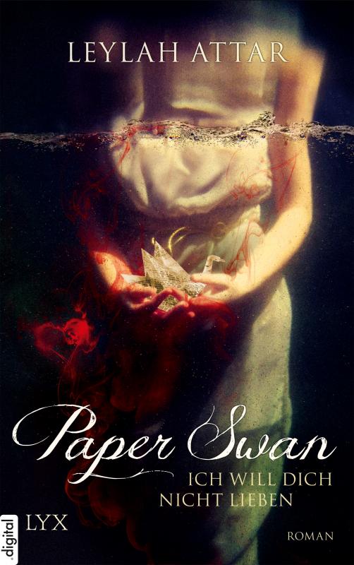 Cover-Bild Paper Swan - Ich will dich nicht lieben