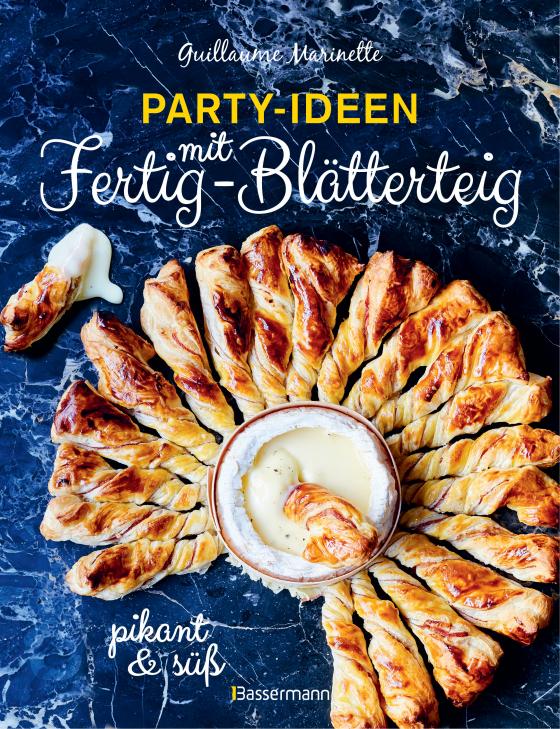 Cover-Bild Party-Ideen mit Fertig-Blätterteig: Die besten Rezepte pikant und süß - schnell, lecker und einfach