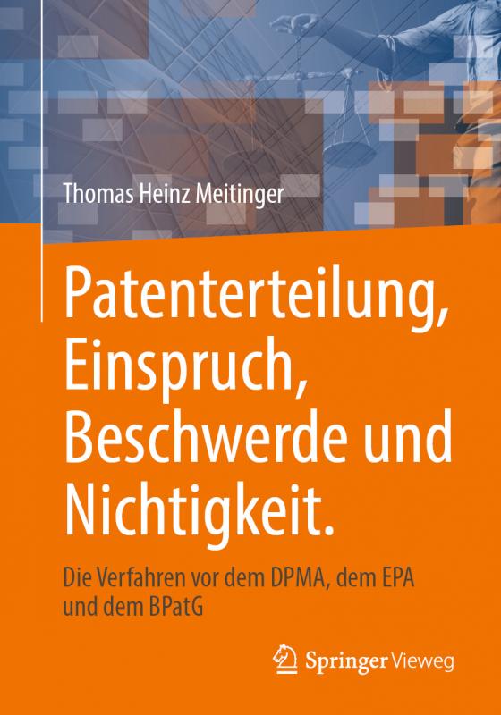 Cover-Bild Patenterteilung, Einspruch, Beschwerde und Nichtigkeit.