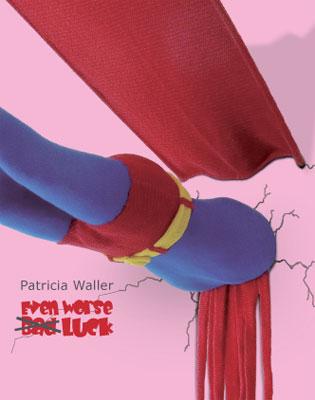 Cover-Bild Patricia Waller, "Even Worse Luck"