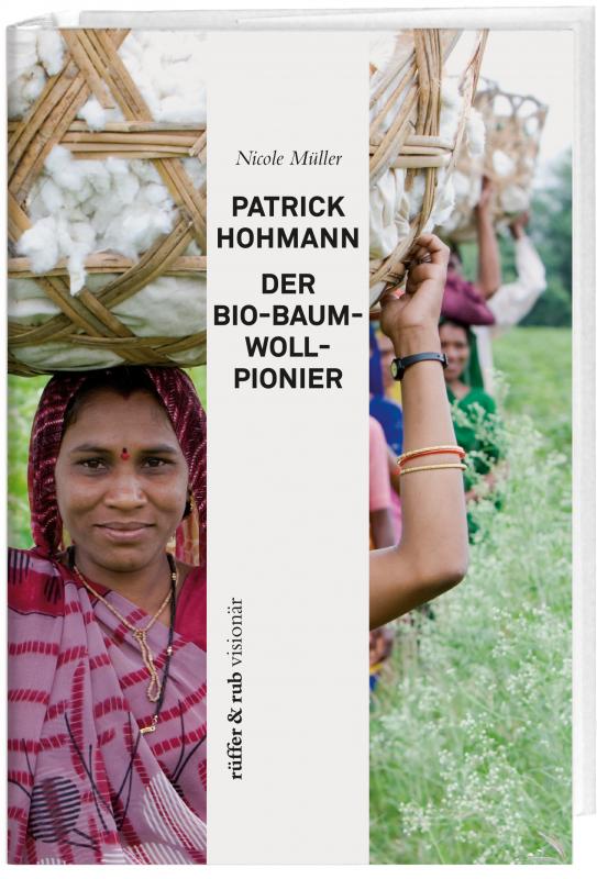 Cover-Bild Patrick Hohmann – Der Bio-Baumwollpionier