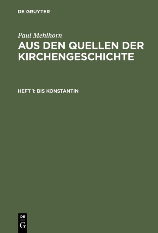 Cover-Bild Paul Mehlhorn: Aus den Quellen der Kirchengeschichte / Bis Konstantin