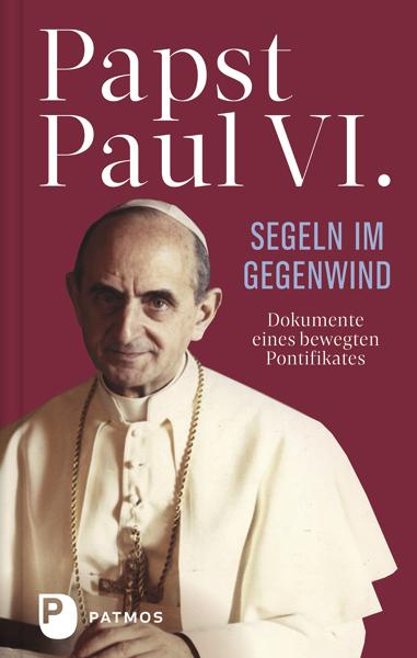 Cover-Bild Paul VI: Segeln im Gegenwind