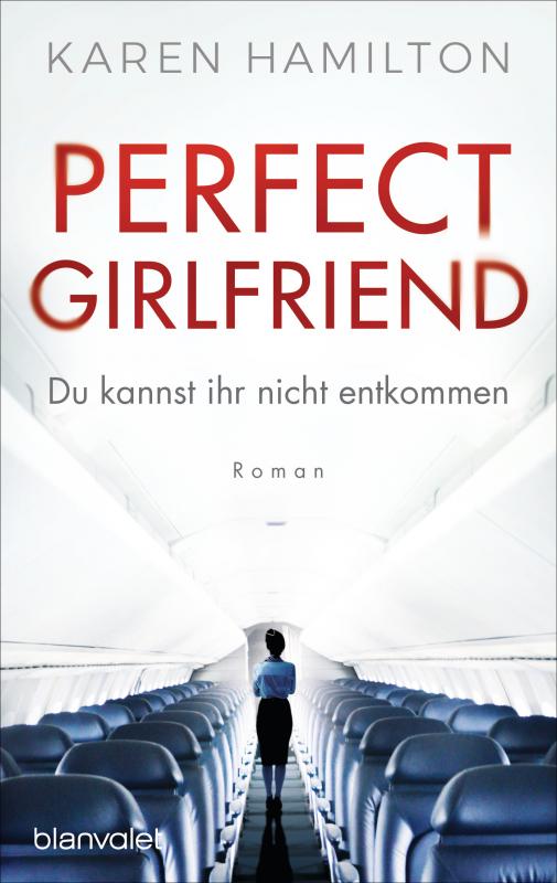 Cover-Bild Perfect Girlfriend - Du kannst ihr nicht entkommen