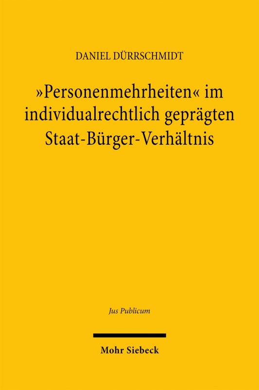 Cover-Bild "Personenmehrheiten" im individualrechtlich geprägten Staat-Bürger-Verhältnis