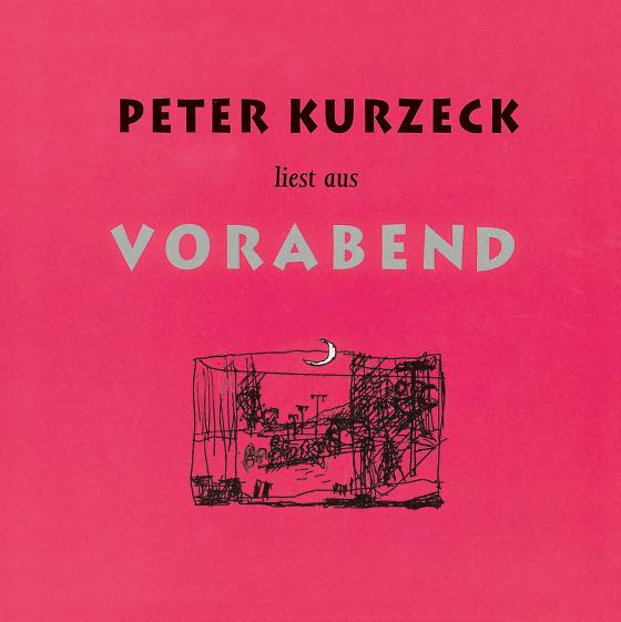 Cover-Bild Peter Kurzeck liest aus Vorabend