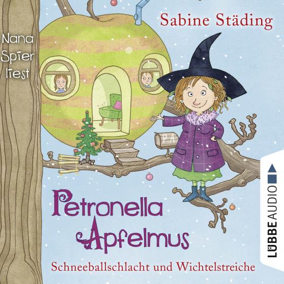 Cover-Bild Petronella Apfelmus - Schneeballschlacht und Wichtelstreiche