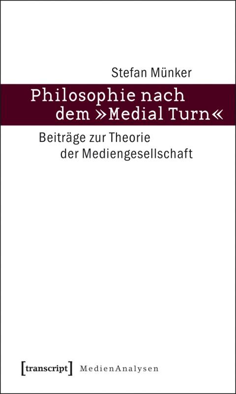 Cover-Bild Philosophie nach dem »Medial Turn«