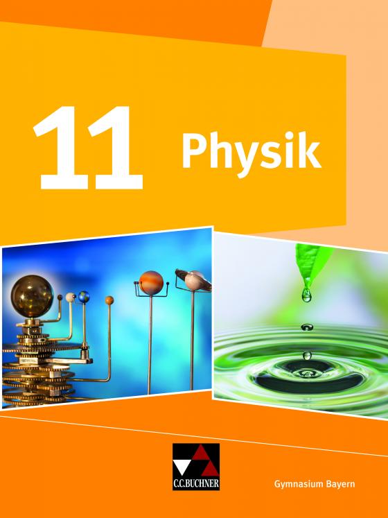 Cover-Bild Physik – Gymnasium Bayern Sek II / Physik Bayern 11