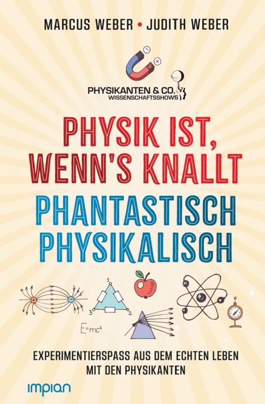 Cover-Bild Physik ist, wenn's knallt | Phantastisch physikalisch: 2 Bücher in einem