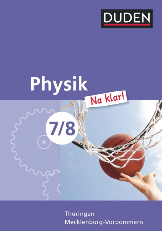 Cover-Bild Physik Na klar! - Regelschule Thüringen und Regionale Schule Mecklenburg-Vorpommern - 7./8. Schuljahr