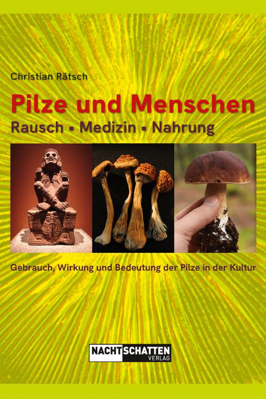 Cover-Bild Pilze und Menschen. Rausch – Medizin – Nahrung