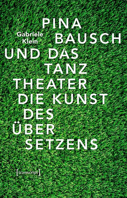 Cover-Bild Pina Bausch und das Tanztheater