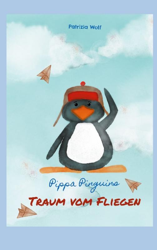 Cover-Bild Pippa Pinguins Traum vom Fliegen