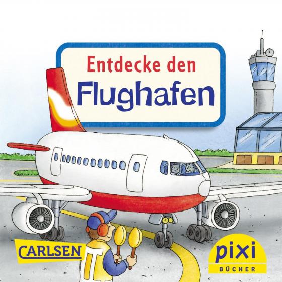 Cover-Bild Pixi - Entdecke den Flughafen
