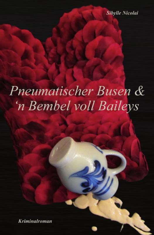 Cover-Bild Pneumatischer Busen & 'n Bembel voll Baileys