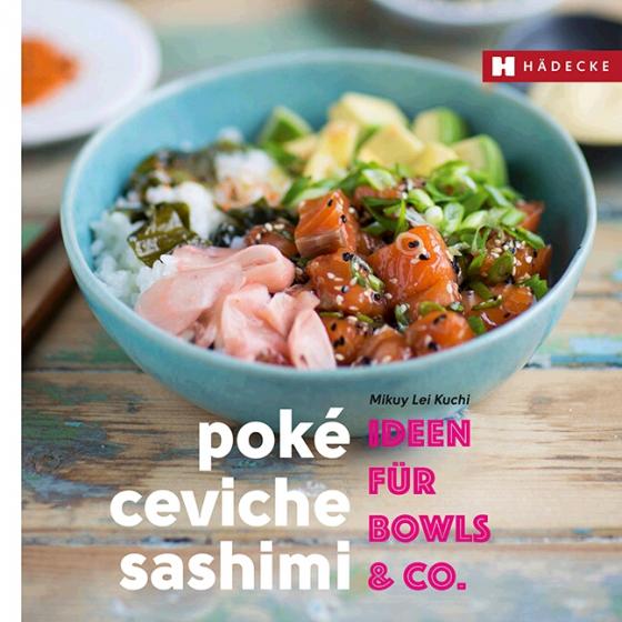 Cover-Bild Poké, Ceviche & Sashimi