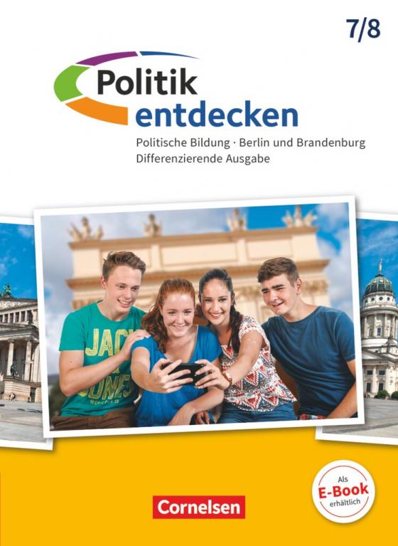 Cover-Bild Politik entdecken - Differenzierende Ausgabe Sekundarstufe I Berlin und Brandenburg - Ausgabe ab 2017 - 7./8. Schuljahr